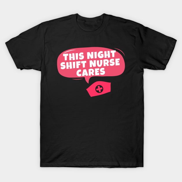 Night Shift Nurse Rules T-Shirt by Famgift